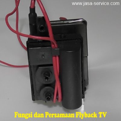 Fungsi dan Persamaan Flyback TV